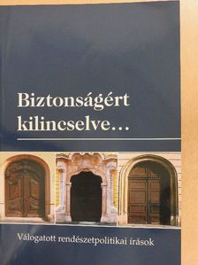 Danielisz Béla - Biztonságért kilincselve... [antikvár]