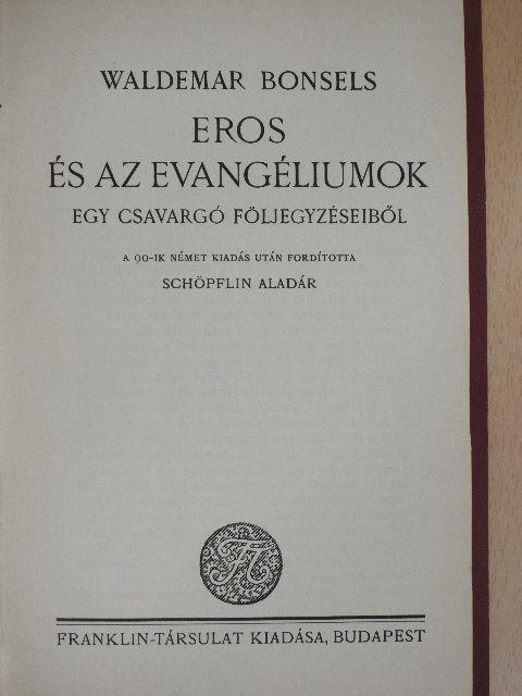 Waldemar Bonsels - Eros és az evangéliumok [antikvár]