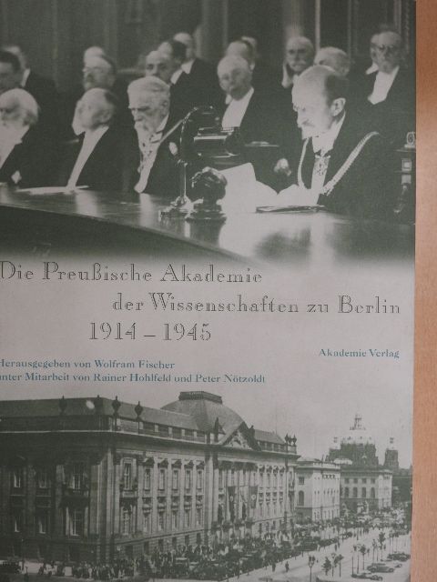 Die Preußische Akademie der Wissenschaften zu Berlin 1914-1945 [antikvár]