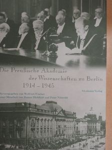 Die Preußische Akademie der Wissenschaften zu Berlin 1914-1945 [antikvár]