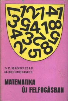 Mansfield, D. E., Bruckheimer, M. - Matematika új felfogásban IV. [antikvár]