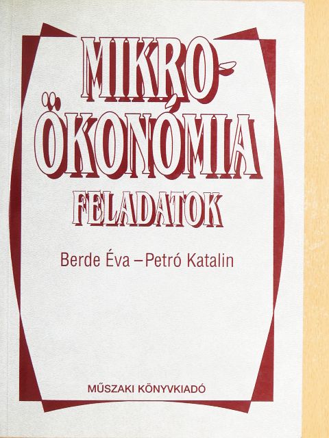 Berde Éva - Mikroökonómia feladatok [antikvár]