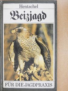 Dr. med. vet. Peter Hentschel - Beizjagd [antikvár]