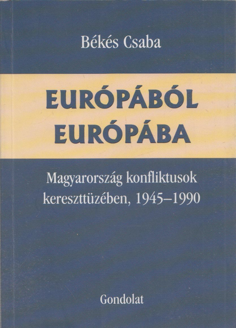Békés Csaba - Európából Európába (dedikált) [antikvár]