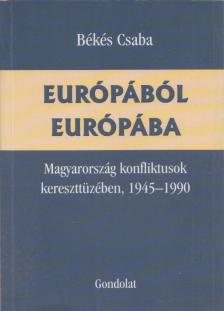 Békés Csaba - Európából Európába (dedikált) [antikvár]