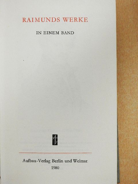 Ferdinand Raimund - Raimunds Werke in einem Band [antikvár]