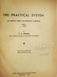 T. E. Welsh - The practical system I. [antikvár]