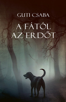 Guti Csaba - A fától az erdőt