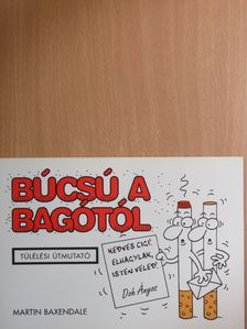 Martin Baxendale - Búcsú a bagótól [antikvár]