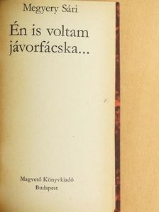Megyery Sári - Én is voltam jávorfácska... [antikvár]