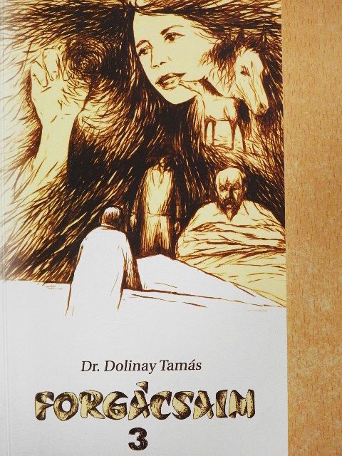 Dr. Dolinay Tamás - Forgácsaim 3. [antikvár]