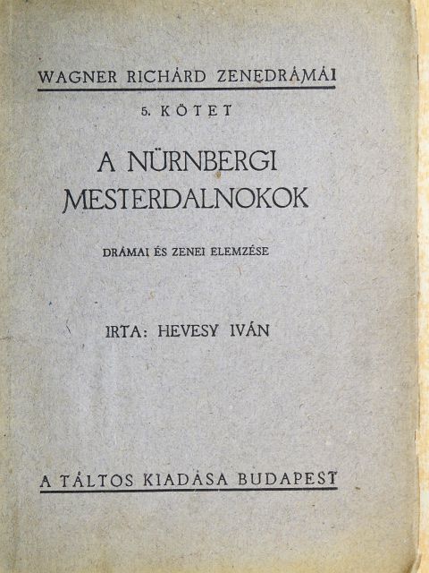 Hevesy Iván - A nürnbergi mesterdalnokok [antikvár]