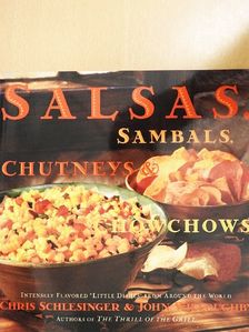 Chris Schlesinger - Salsas, Sambals, Chutneys & Chowchows [antikvár]