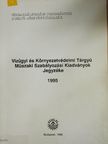 Vízügyi és Környezetvédelmi Tárgyú Műszaki Szabályozási Kiadványok Jegyzéke 1995 [antikvár]