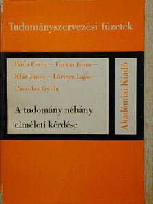 Bóna Ervin - A tudomány néhány elméleti kérdése [antikvár]