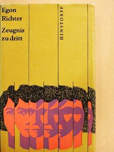Egon Richter - Zeugnis zu dritt [antikvár]