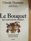 Claude Duneton - Le Bouquet des expressions imagées [antikvár]