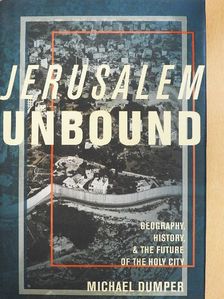 Michael Dumper - Jerusalem Unbound [antikvár]