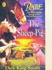 Dick King-Smith - The Sheep-Pig [antikvár]