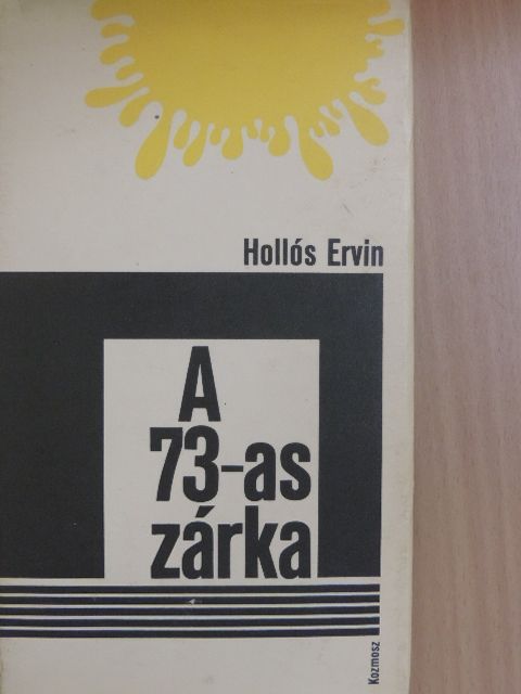 Hollós Ervin - A 73-as zárka [antikvár]