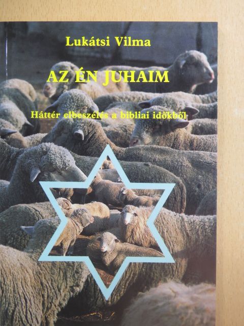 Lukátsi Vilma - Az én juhaim [antikvár]
