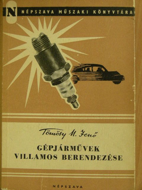 Tömösy M. Jenő - Gépjárművek villamos berendezése [antikvár]