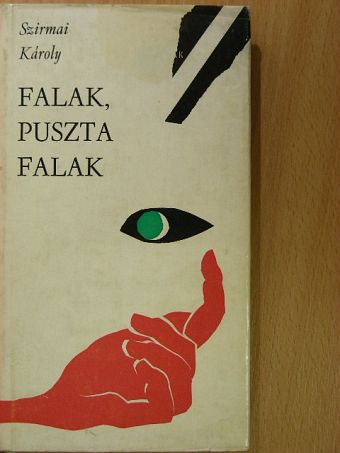 Szirmai Károly - Falak, puszta falak [antikvár]