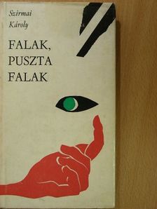 Szirmai Károly - Falak, puszta falak [antikvár]