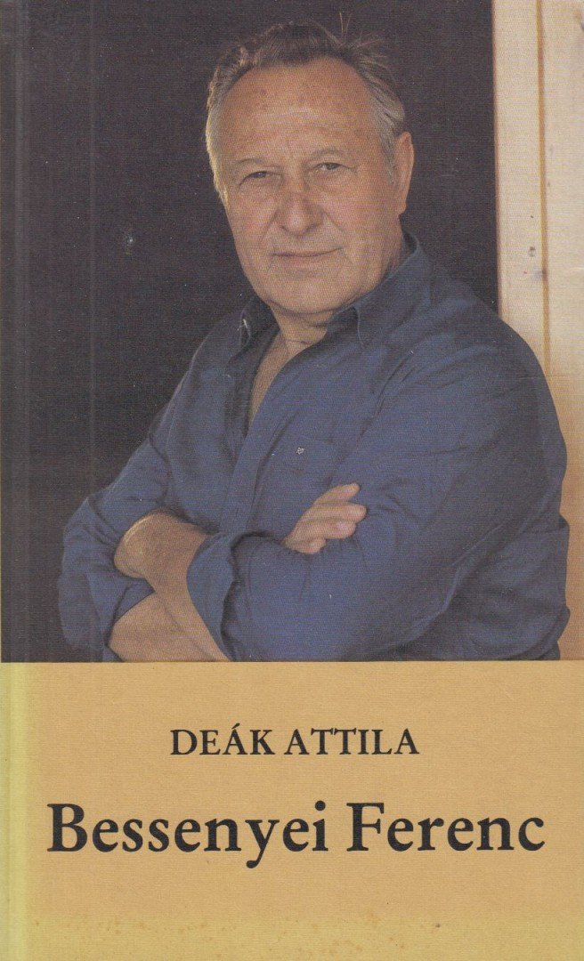 DEÁK ATTILA - Bessenyei Ferenc [antikvár]
