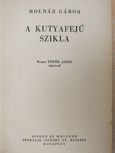 Molnár Gábor - A kutyafejű szikla [antikvár]