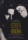 ESQUIVEL, LAURA - Szeress Mexikóban [antikvár]