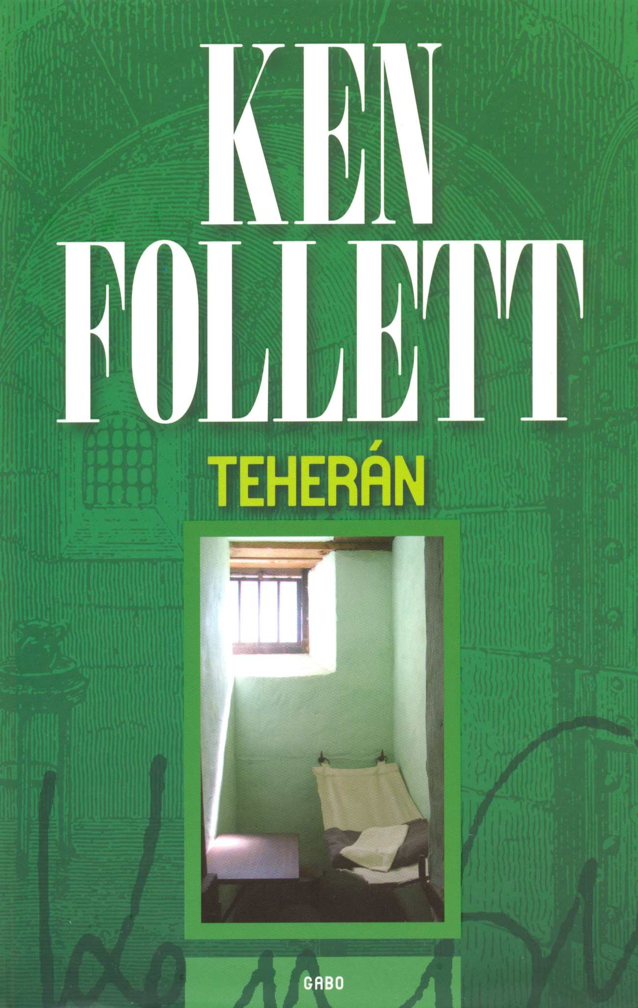 Ken Follett - Teherán