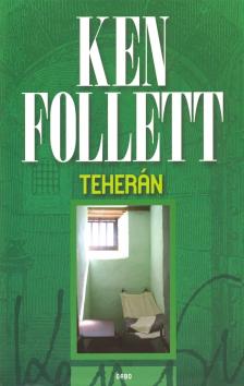 Ken Follett - Teherán