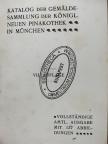 Katalog der Gemälde-sammlung der königl. Neuen pinakothek in München [antikvár]