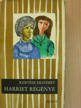 Kertész Erzsébet - Harriet regénye [antikvár]