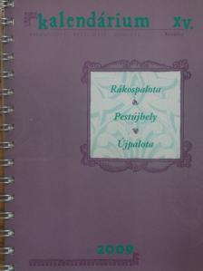 Báthory Béla - Rákospalota, Pestújhely, Újpalota Kalendárium XV. kerület 2009 [antikvár]