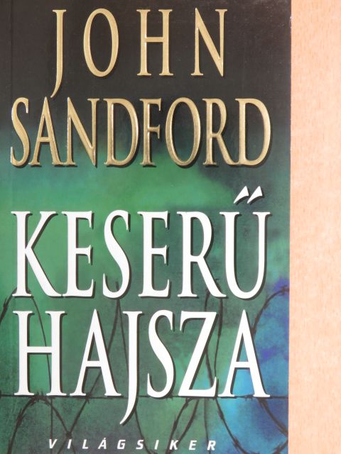 John Sandford - Keserű hajsza [antikvár]