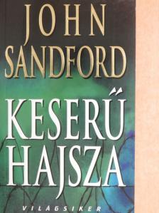 John Sandford - Keserű hajsza [antikvár]
