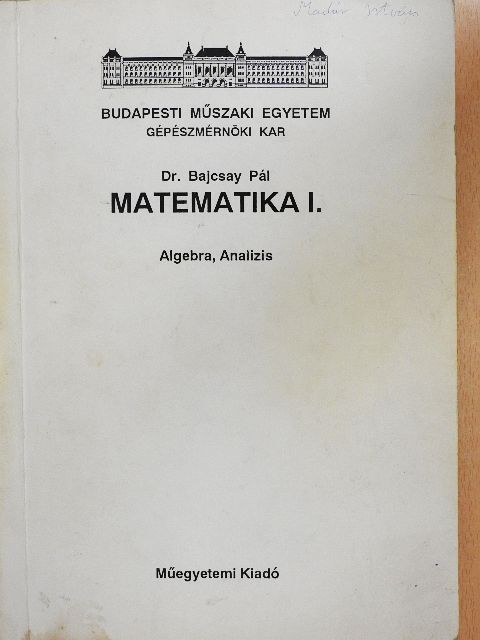 Dr. Bajcsay Pál - Matematika I. [antikvár]