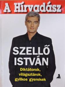 Szellő István - A hírvadász [antikvár]