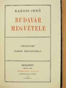 Rákosi Jenő - Budavár megvétele [antikvár]