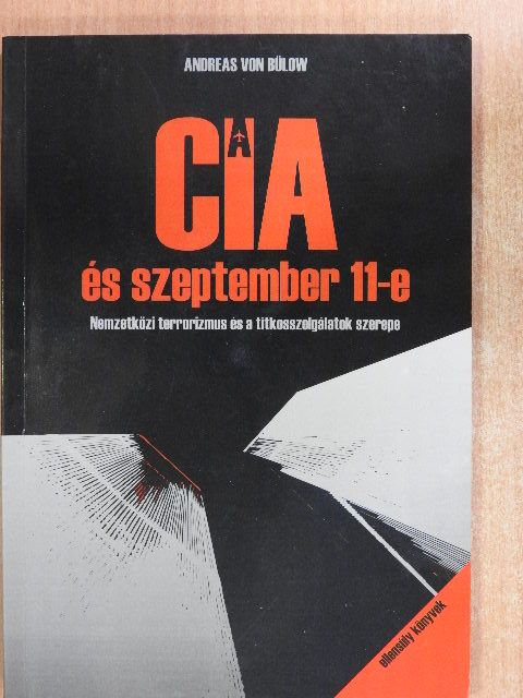 Andreas von Bülow - A CIA és szeptember 11-e [antikvár]