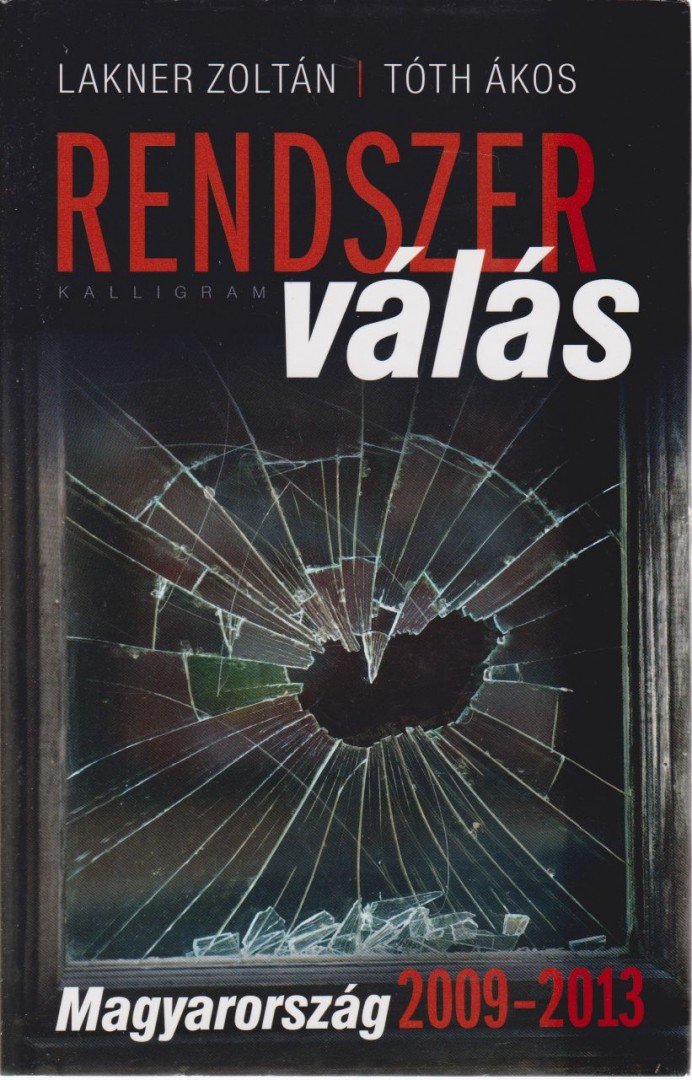 Lakner Zoltán, Tóth Ákos - Rendszerválás [antikvár]
