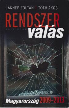Lakner Zoltán, Tóth Ákos - Rendszerválás [antikvár]