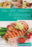 Tábori Ilona - Hal-, vad-, bárány-, és ürühússal készült ételek - Egytálételek [antikvár]