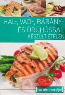 Tábori Ilona - Hal-, vad-, bárány-, és ürühússal készült ételek - Egytálételek [antikvár]