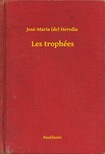 Heredia José-Maria (de) - Les trophées [eKönyv: epub, mobi]