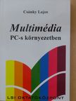Csánky Lajos - Multimédia PC-s környezetben [antikvár]