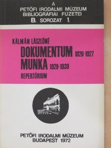 Kálmán Lászlóné - A Dokumentum (1926-1927) és a Munka (1928-1939) repertóriuma [antikvár]