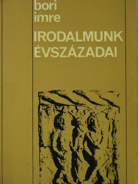 Bori Imre - Irodalmunk évszázadai [antikvár]